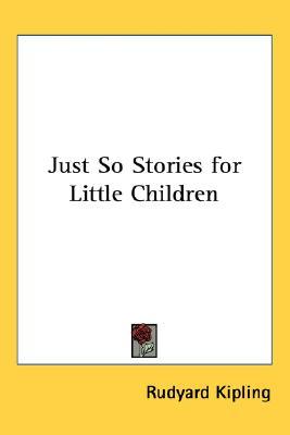 Just So Stories for Little Children
