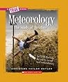 Meteorology: The Study of Weather (True Books) Meteorology: The Study of Weather (True Books)