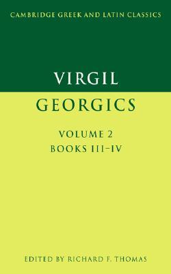 Virgil: Georgics: Volume 2, Books III-IV (Paperback)