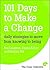 101 Days to Make a Change: Daily Strategies to Move from Knowing to Being