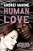 Human Love by Andreï Makine Human Love by Andreï Makine