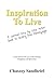 Inspiration to Live: A Spir...