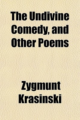 The Undivine Comedy, and Other Poems (Paperback)