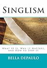 Singlism: What It...