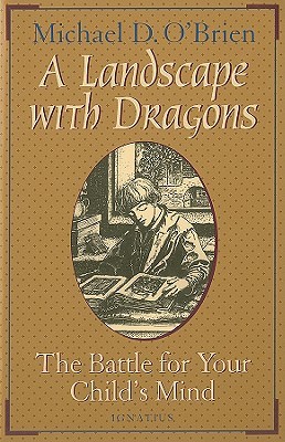 A Landscape with Dragons: The Battle for Your Child's Mind (Paperback)