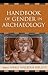 Handbook of Gender in Archa...