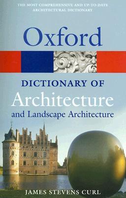 A Dictionary of Architecture and Landscape Architecture (Oxford Quick Reference)