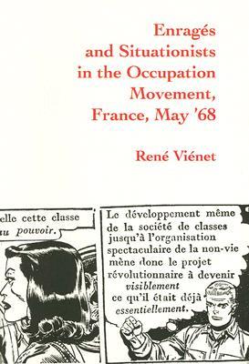 Enrages and Situationists in the Occupation Movement, France, May '68 (Paperback)