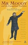 Mr. Moody and the Evangelical Tradition