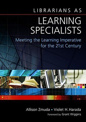 Librarians as Learning Specialists: Meeting the Learning Imperative for the 21st Century
