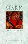 The Spirituality of Mark: Responding to God