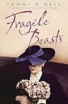 Fragile Beasts