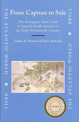From Capture to Sale: The Portuguese Slave Trade to Spanish South America in the Early Seventeenth Century (History)
