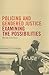 Policing and Gendered Justice: Examining the Possibilities