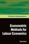 Econometrics Methods for Labour Economics (Practical Econometrics)
