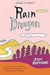 Rain Dragon by Jon Raymond