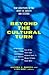 Beyond the Cultural Turn: New Directions in the Study of Society and Culture (Studies on the History of Society and Culture) (Volume 34)