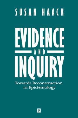 Evidence and Inquiry: Towards Reconstruction in Epistemology (Paperback)