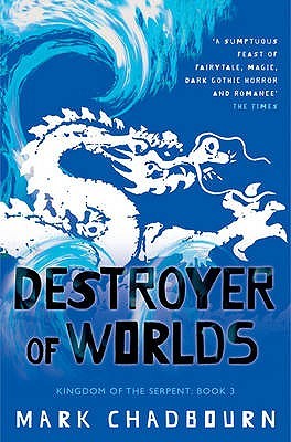 Destroyer of Worlds (Kingdom of the Serpent, #3)