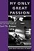 My Only Great Passion by Jean Drum My Only Great Passion by Jean Drum