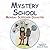 Mystery School by Shanaya B. Fastje