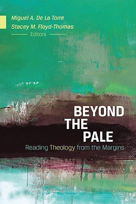 Beyond the Pale: Reading Theology from the Margins (Paperback)