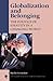 Globalization and Belonging: The Politics of Identity in a Changing World (New Millennium Books in International Studies)
