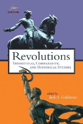 Revolutions: Theoretical, Comparative, and Historical Studies (Paperback)