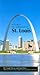 A Guide to the Architecture of St. Louis by George McCue