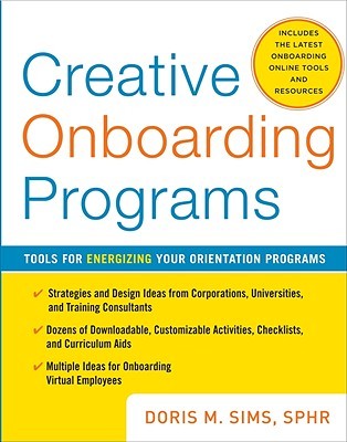 Creative Onboarding Programs: Tools for Energizing Your Orientation Program