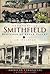 Remembering Smithfield:: Sketches of Apple Valley (American Chronicles)