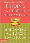 Finding a Church You Can Love and Loving the Church You've Found: How to Find Your Best Fit