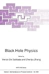 Black Hole Physics (Nato Science Series C:, 364)