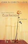 Club Fantasy by Joan Elizabeth Lloyd