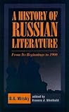 A History of Russian Literature: From Its Beginnings to 1900