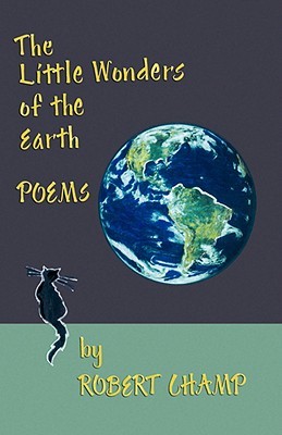 The Little Wonders of the Earth: Poems (Hardcover)