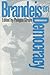 Brandeis on Democracy by Philippa Strum