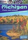 Michigan Plants and Animals (Heinemann State Studies)