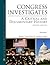 Congress Investigates: A Cr...