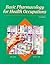 Basic Pharmacology for Health Occupations by Henry Hitner