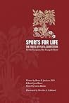 Sports For Life: The Fruits of Play and Competition for the Young and the Young at Heart Sports For Life: The Fruits of Play and Competition for the Young and the Young at Heart