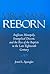 Virginians Reborn: Anglican Monopoly, Evangelical Dissent, and the Rise of the Baptists in the Late Eighteenth Century