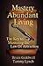 Mastery of Abundant Living "The Key to Mastering the Law of A... by Bruce Goldwell