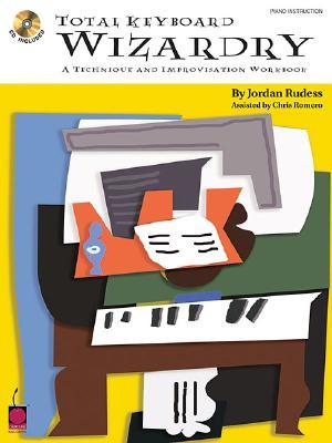 Total Keyboard Wizardry: A Technique and Improvisation Workbook (Paperback)