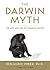 The Darwin Myth: The Life and Lies of Charles Darwin (Library Edition)