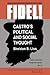 Fidel!: Castro's Political And Social Thought (Latin American Perspectives)