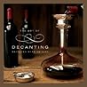 The Art of Decanting: Bringing Wine to Life The Art of Decanting: Bringing Wine to Life