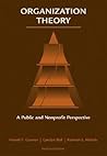 Organization Theory: A Public and Nonprofit Perspective
