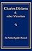 Charles Dickens and Other Victorians