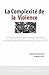 La Complexité de la Violence